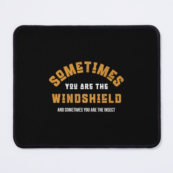 Item preview, Sometimes you are the windshield and sometimes you are the insect designed and sold by Pflugart.