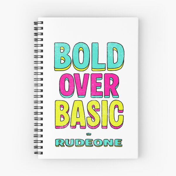 Item preview, Bold over Basic - RudeOne designed and sold by Rudy  Faber.
