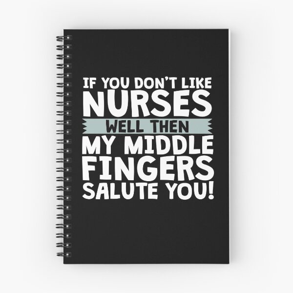 Item preview, If You Don't Like Nurses designed and sold by Danny Cuevas.