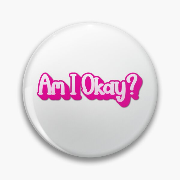 Item preview, Am I Okay ? - funny saying pink lovers designed and sold by SkeletonsDanger.