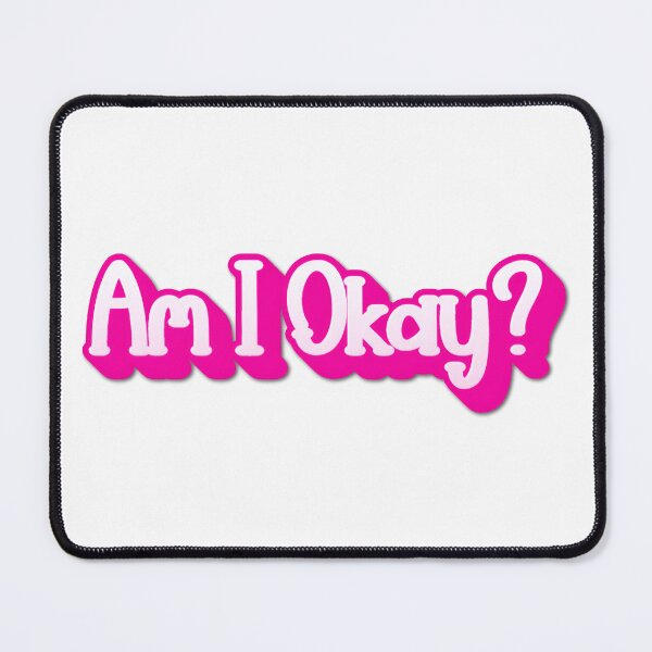 Item preview, Am I Okay ? - funny saying pink lovers designed and sold by SkeletonsDanger.