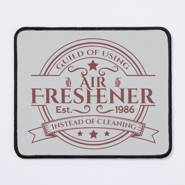 Item preview, Guild of Using Air Freshener Instead of Cleaning designed and sold by Milena R..