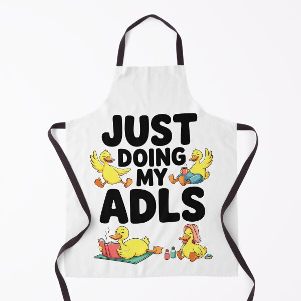 Item preview, Just Doing My ADLs Duck Design designed and sold by designleon19.