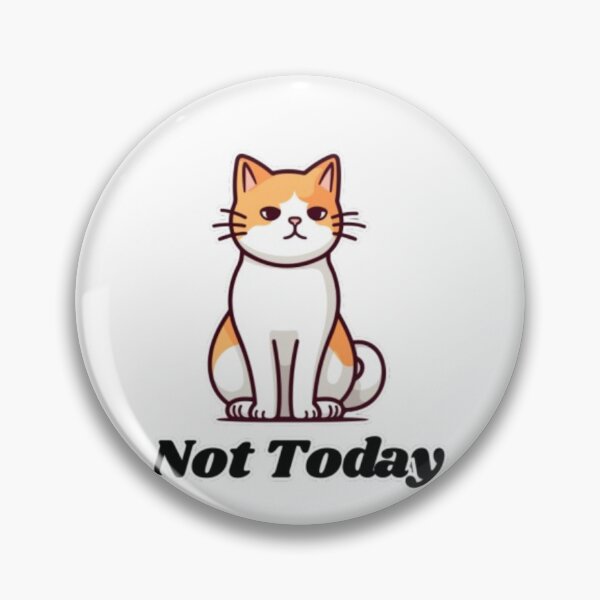 Item preview, Not Today designed and sold by PureInk Co..