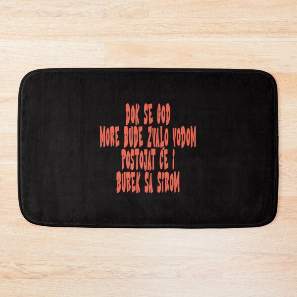 Item preview, Dok se god bude more zvalo vodom postojat će i burek sa sirom designed and sold by goingoncetwice.