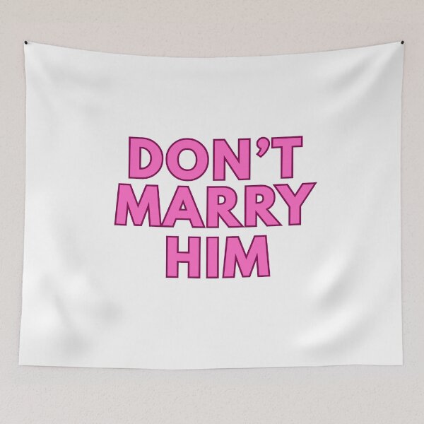 Item preview, Don’t Marry Him designed and sold by ANNINOART ⭐⭐⭐⭐⭐.