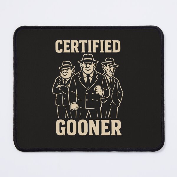 Item preview, Certified Gooner – Mobster Meme designed and sold by Enea Kelo.