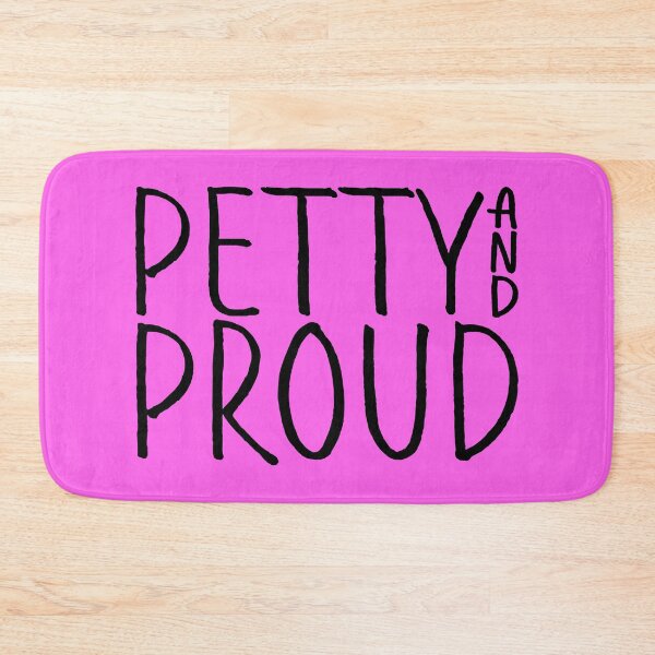 Item preview, Petty And Proud designed and sold by IKDG.