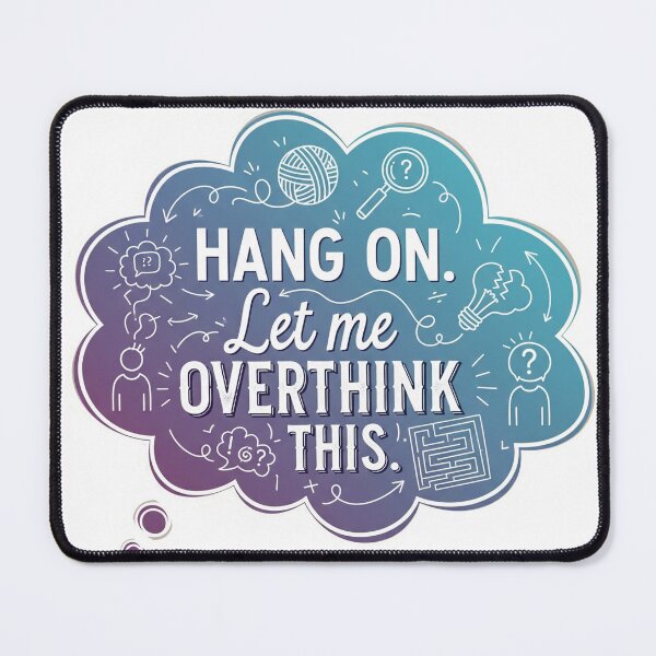 Item preview, Hang on. Let me overthink this designed and sold by AMNATSHOP.