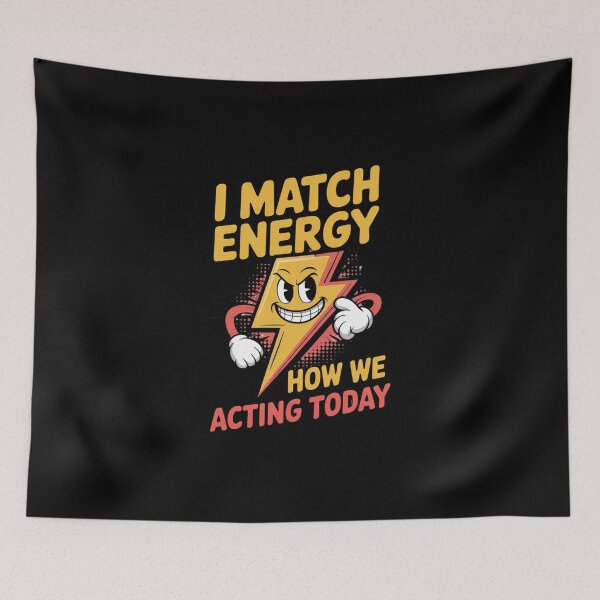 Item preview, I Match Energy How We Acting Today – Funny Sassy Statement Shirt designed and sold by teevoxx.