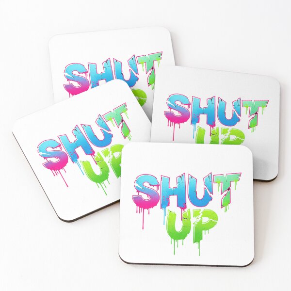 Item preview, shut up designed and sold by AMNATSHOP.