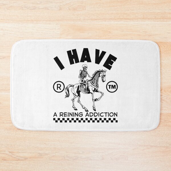 Item preview, I have a reining addiction designed and sold by Peerless-Prime.