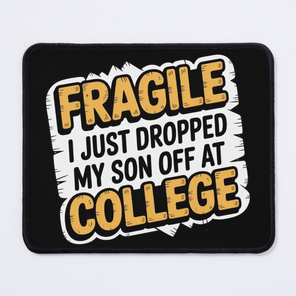 Item preview, Fragile I Just Dropped My Son Off at College – Funny Parent Empty Nest Shirt designed and sold by teevoxx.