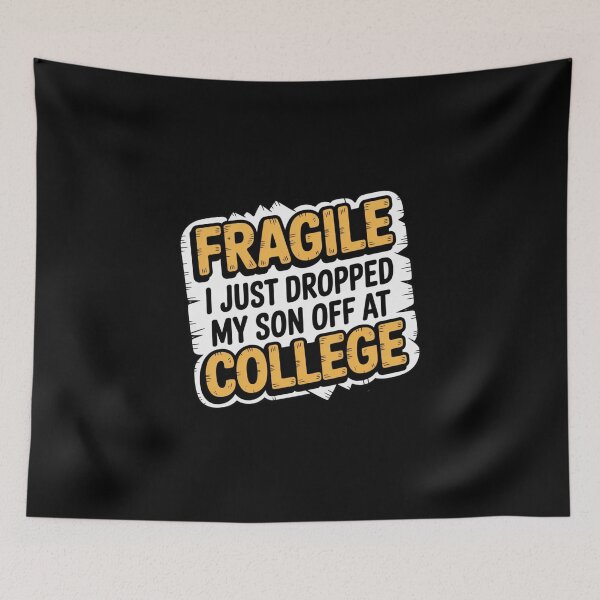 Item preview, Fragile I Just Dropped My Son Off at College – Funny Parent Empty Nest Shirt designed and sold by teevoxx.
