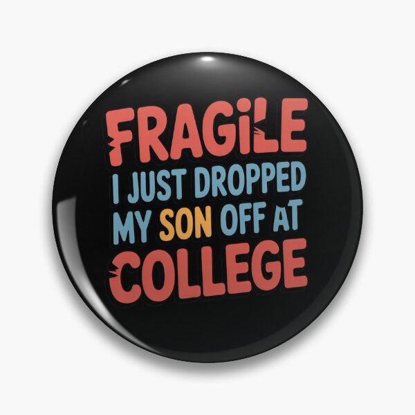 Item preview, Fragile I Just Dropped My Son Off at College – Funny Parent Empty Nest Shirt designed and sold by teevoxx.