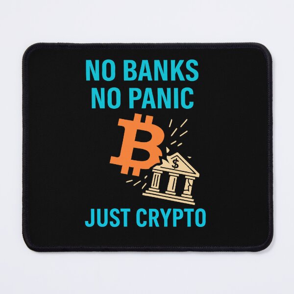 Item preview, "No Banks No Panic – Just Crypto" | Bitcoin vs. Banking Design designed and sold by BitCrop.