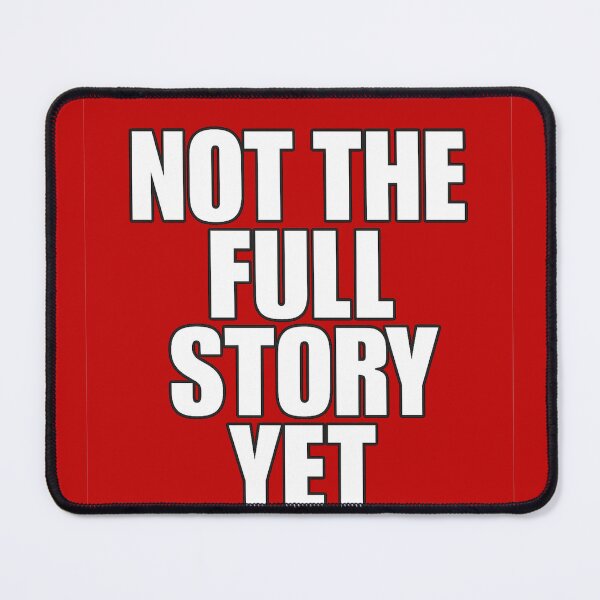 Item preview, Not the Full Story YetFR: Pas toute l’histoire designed and sold by Drawingshirts.