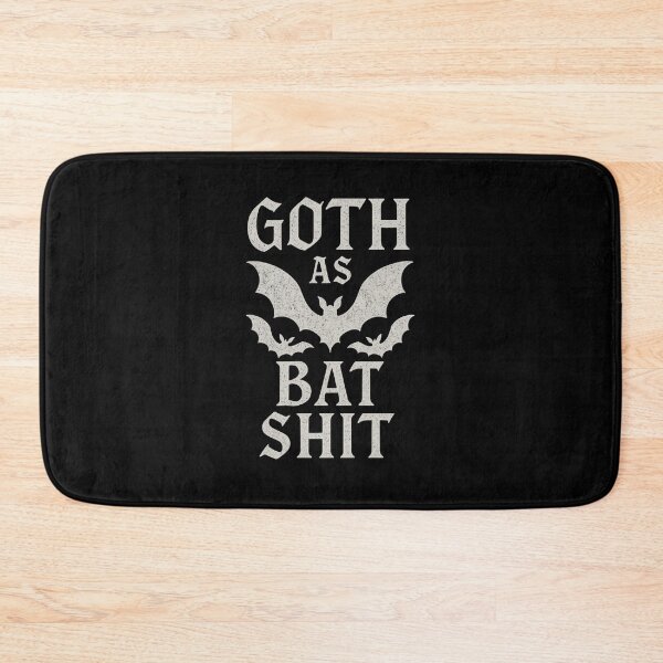 Item preview, Goth as Bat Shit – Funny Sarcasm Gothic Design designed and sold by nbg2012.