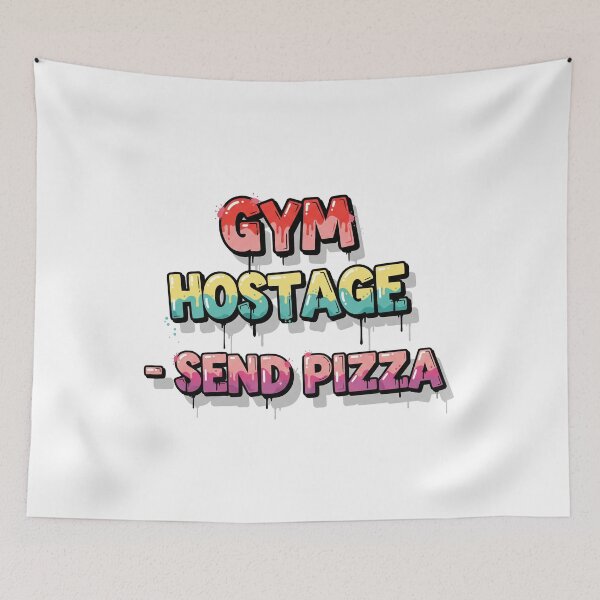 Item preview, Gym Hostage - Send Pizzas designed and sold by ericvonberner.