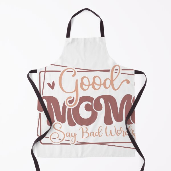 Item preview, Good Moms Say Bad Words – Funny Mom Quote designed and sold by artcultreone.