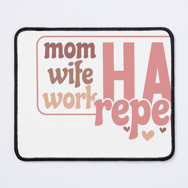 Item preview, Mom Hard, Wife Hard, Work Hard, Repeat – Funny & Relatable Quote designed and sold by artcultreone.