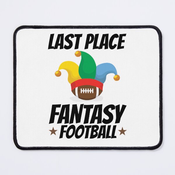 Item preview, Last Place Fantasy Football designed and sold by jaygo.