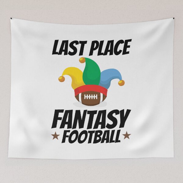 Item preview, Last Place Fantasy Football designed and sold by jaygo.