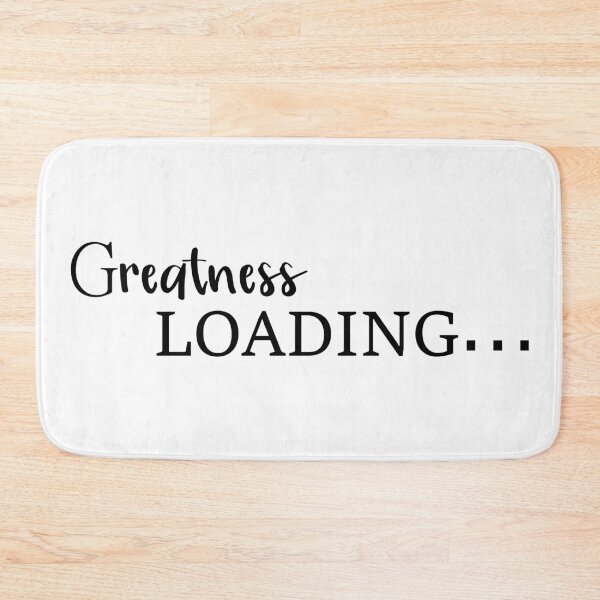 Item preview, Greatness loading designed and sold by Oopsie-Daisy.