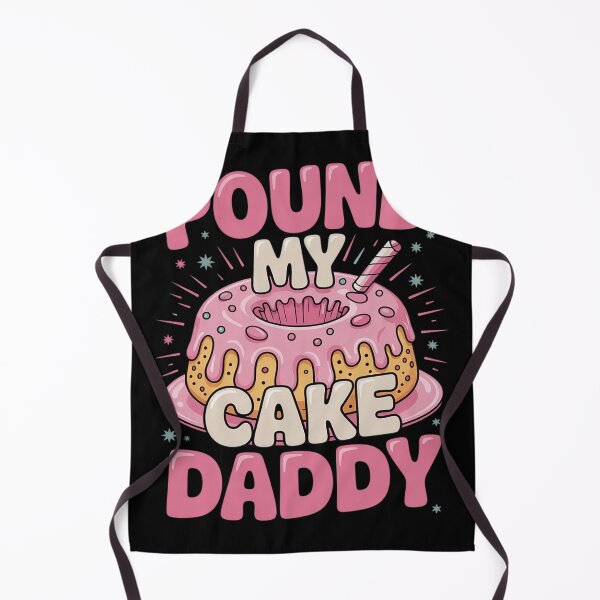 Item preview, Inappropriate Pound My Cake Daddy Embarrassing Adult Humor designed and sold by Charidana.