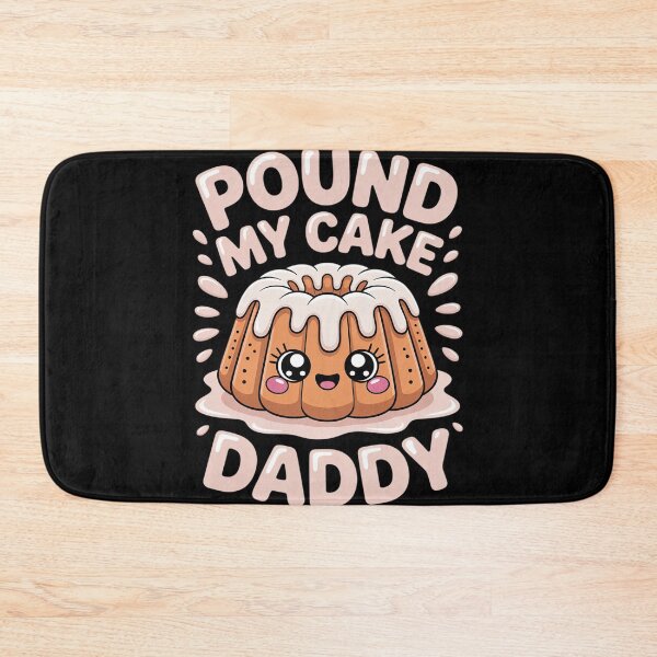 Item preview, Inappropriate Pound My Cake Daddy Embarrassing1 designed and sold by Charidana.
