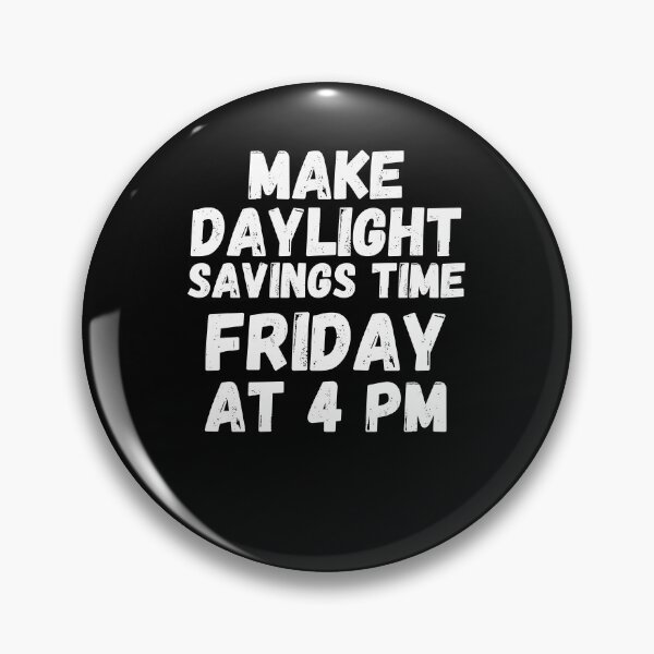 Item preview, Make Daylight savings time Friday 4 pm retro funny humor designed and sold by snowry.