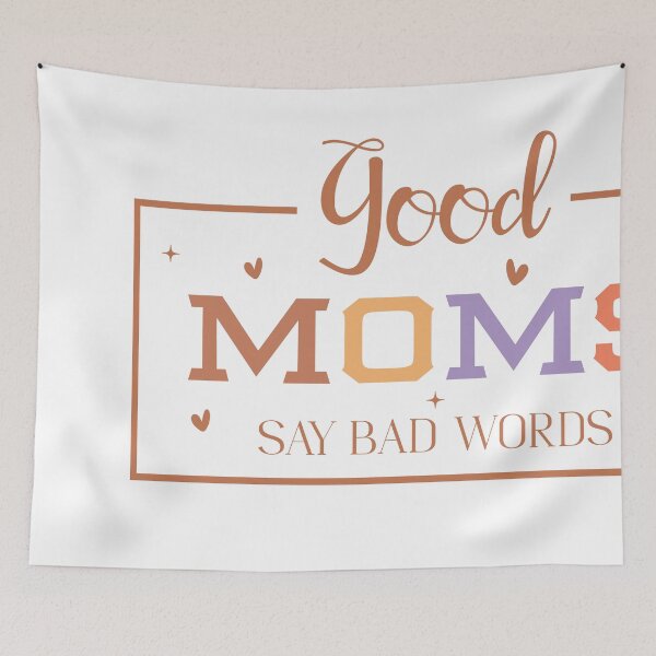 Item preview, Good Moms Say Bad Words – Funny Mom Quote designed and sold by artcultreone.