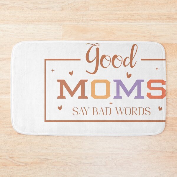 Item preview, Good Moms Say Bad Words – Funny Mom Quote designed and sold by artcultreone.