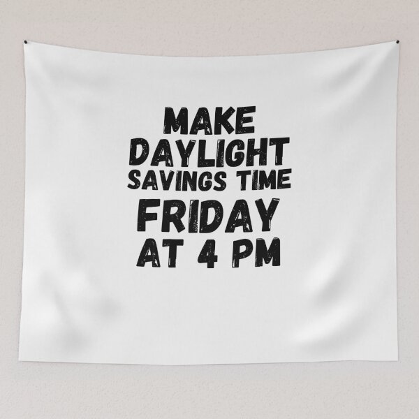 Item preview, Funny Make Daylight savings time Friday 4 pm retro joke designed and sold by snowry.