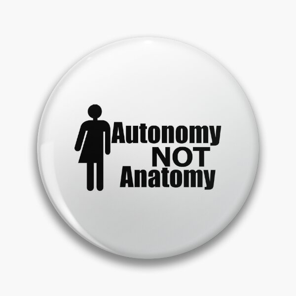 Item preview, Autonomy NOT Anatomy designed and sold by Oopsie-Daisy.