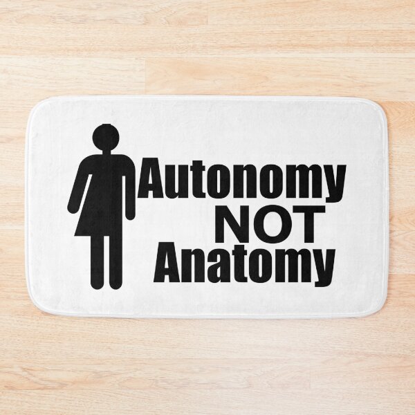 Item preview, Autonomy NOT Anatomy designed and sold by Oopsie-Daisy.