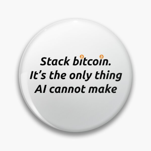 Item preview, Bitcoin Quote - Stack Bitcoin. It's The Only Thing AI Cannot Generate designed and sold by AImazeD.