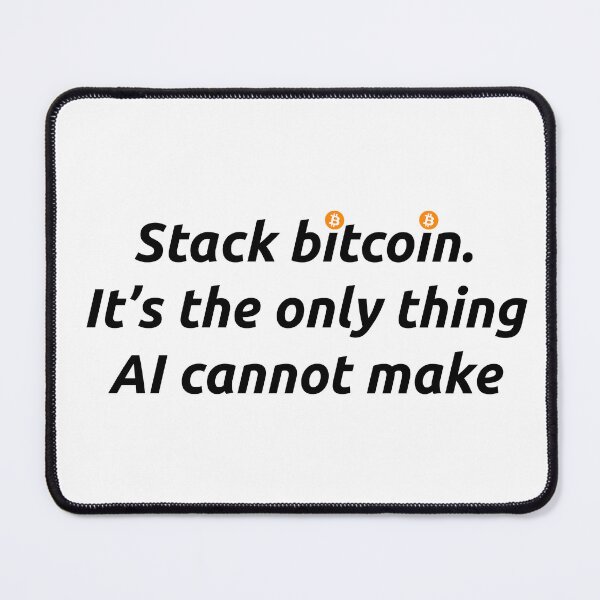 Item preview, Bitcoin Quote - Stack Bitcoin. It's The Only Thing AI Cannot Generate designed and sold by AImazeD.