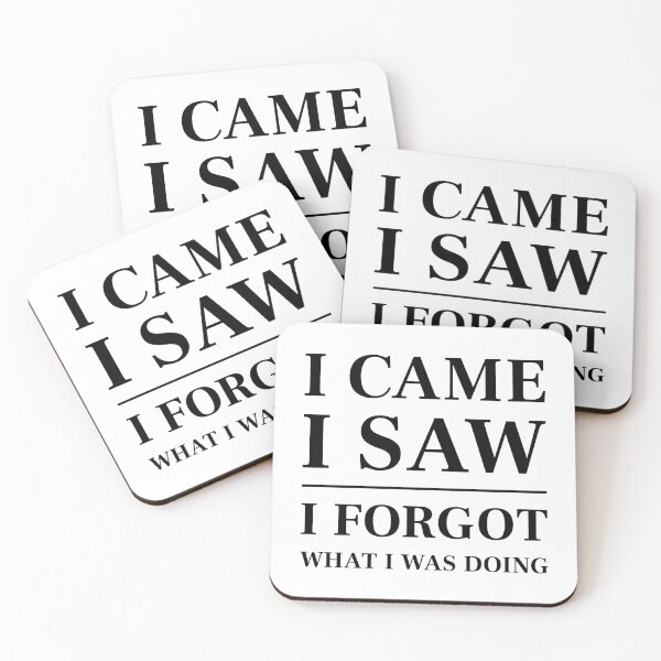 Item preview, I came, I saw, I forgot what I was doing - Funny Saying (Black) designed and sold by STUDIO-72.
