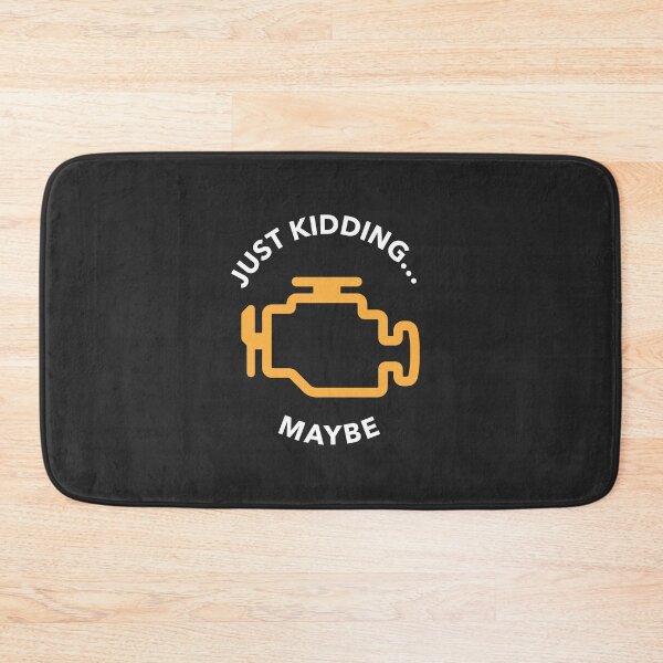 Item preview, "Just Kidding… Maybe" Check Engine Light Design designed and sold by ApexFibers.