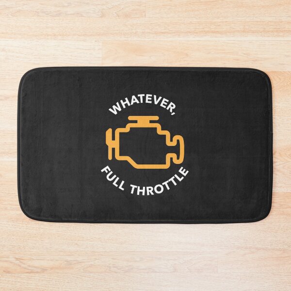 Item preview, "Whatever, Full Throttle" Check Engine Light Design designed and sold by ApexFibers.