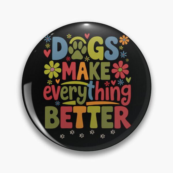 Item preview, Dogs Make Everything Better Dog Owner Dog Lovers designed and sold by NightWisdom.