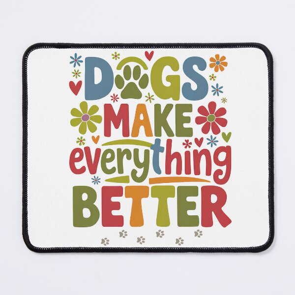 Item preview, Dogs Make Everything Better Dog Owner Dog Lovers designed and sold by NightWisdom.
