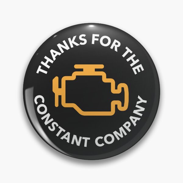Item preview, Check Engine Light Design "Thanks for the constant company"  designed and sold by ApexFibers.