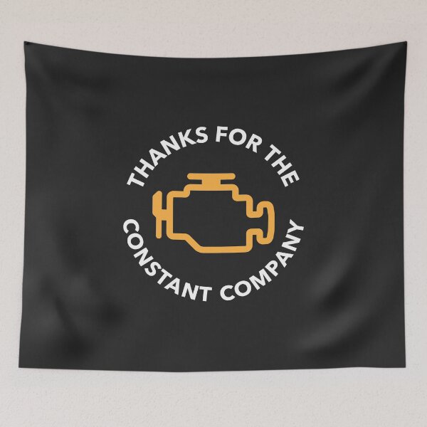 Item preview, Check Engine Light Design "Thanks for the constant company"  designed and sold by ApexFibers.