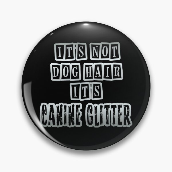 Item preview, Canine Glitter - Pet Hair Humor designed and sold by HavenDesign.