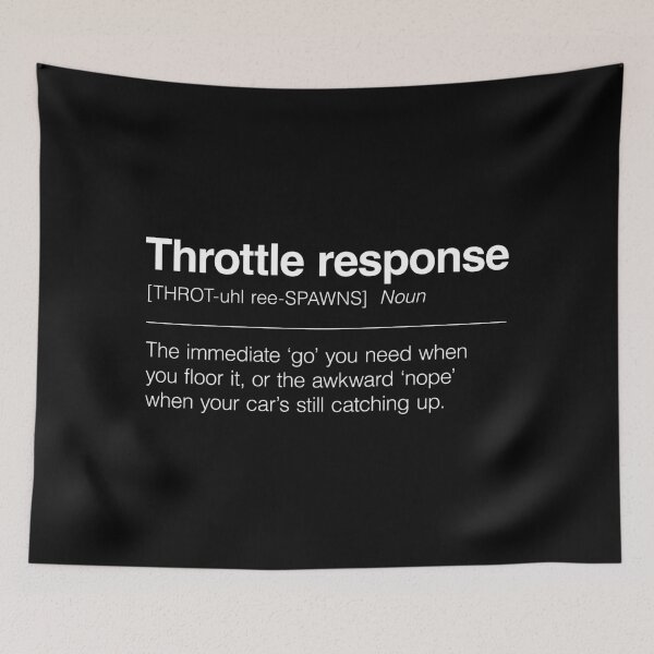 Item preview, Funny Definition of Throttle Response | The Immediate ‘Go’ You Need When You Floor It, or the Awkward ‘Nope’ When Your Car’s Still Catching Up designed and sold by ApexFibers.