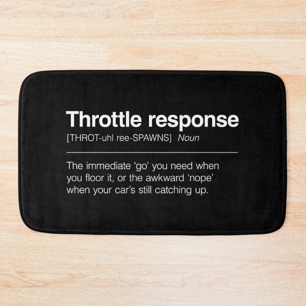 Item preview, Funny Definition of Throttle Response | The Immediate ‘Go’ You Need When You Floor It, or the Awkward ‘Nope’ When Your Car’s Still Catching Up designed and sold by ApexFibers.