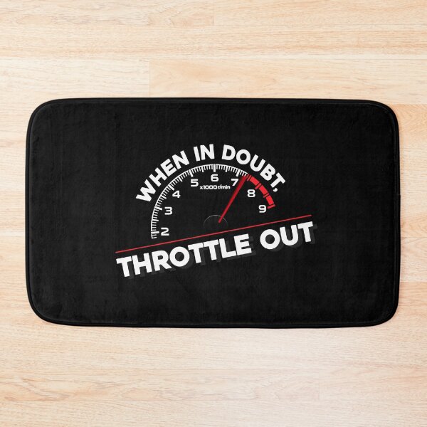 Item preview, When in doubt, throttle out. - Tachometer reving to redline designed and sold by ApexFibers.