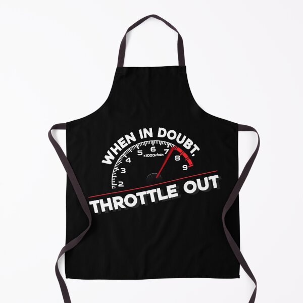 Item preview, When in doubt, throttle out. - Tachometer reving to redline designed and sold by ApexFibers.